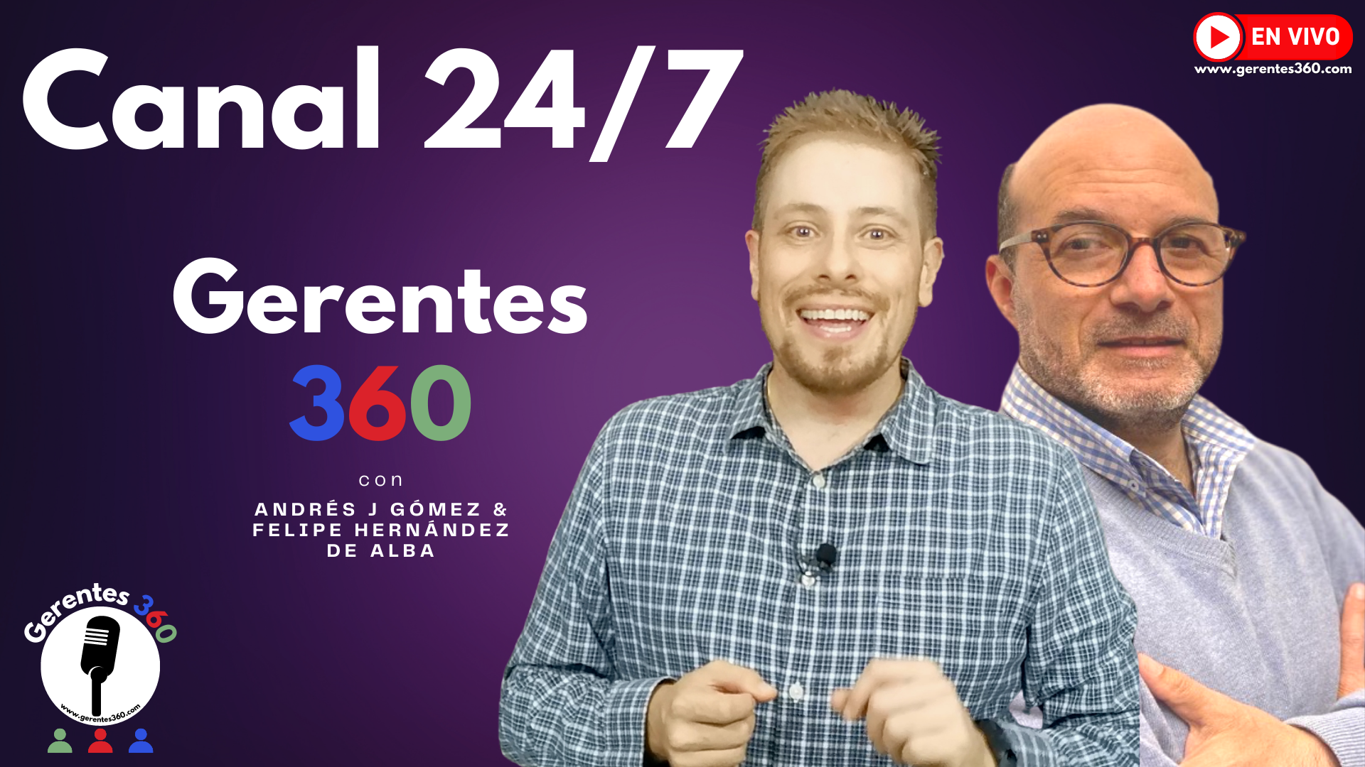 Canal 24/7 del Video Blog y Podcast Gerentes 360 | Crecimiento Empresarial para Gerentes, CEOs, Empresarios y Emprendedores, junto a expertos | www.gerentes360.com
