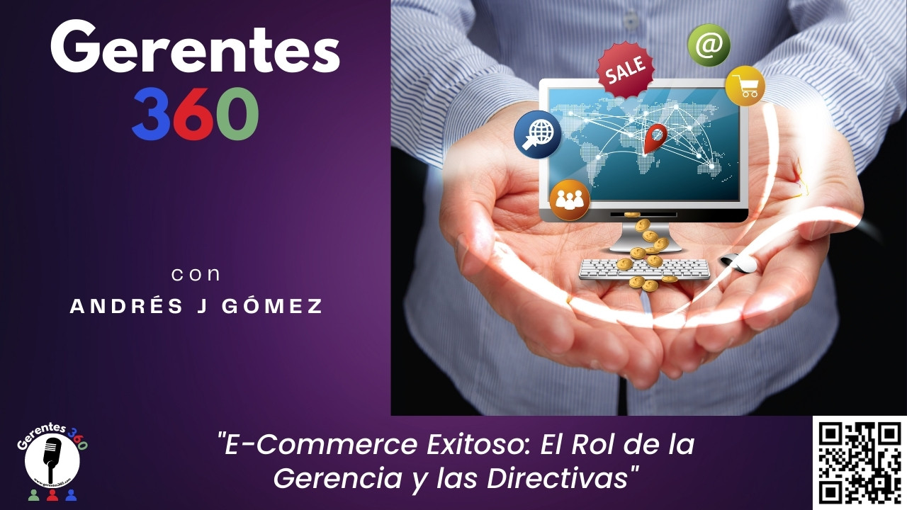 [VLOG] E-Commerce Exitoso: El Rol de la Gerencia y las Directivas